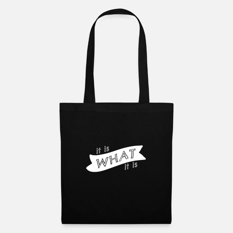 It is what it is - Tote Bag - black