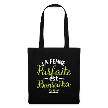 Bonsai la femme parfaite est bonsaïka. Idée cadeau - Sac en tissu - noir - Devant