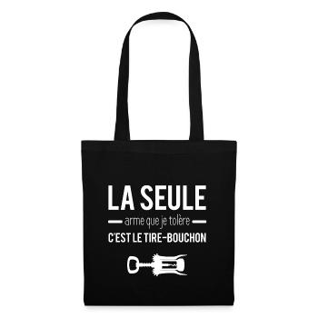 La seule arme que je tolère c'est le tire-bouchon - Sac en tissu - noir - Devant