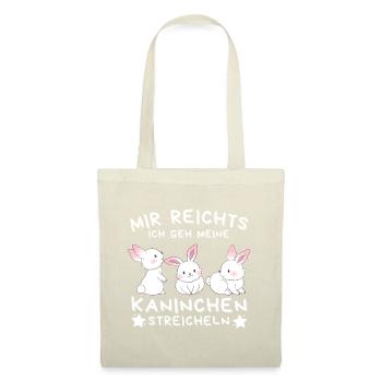 Mir reichts ich gehe meine Kaninchen streichen - Stoffbeutel - Natur - Vorne
