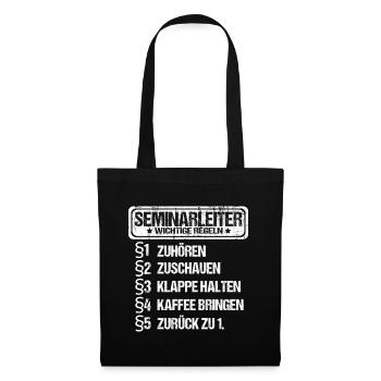 Seminarleiter Seminar Regeln Sprüche Spruch Lustig - Stoffbeutel - Schwarz - Vorne