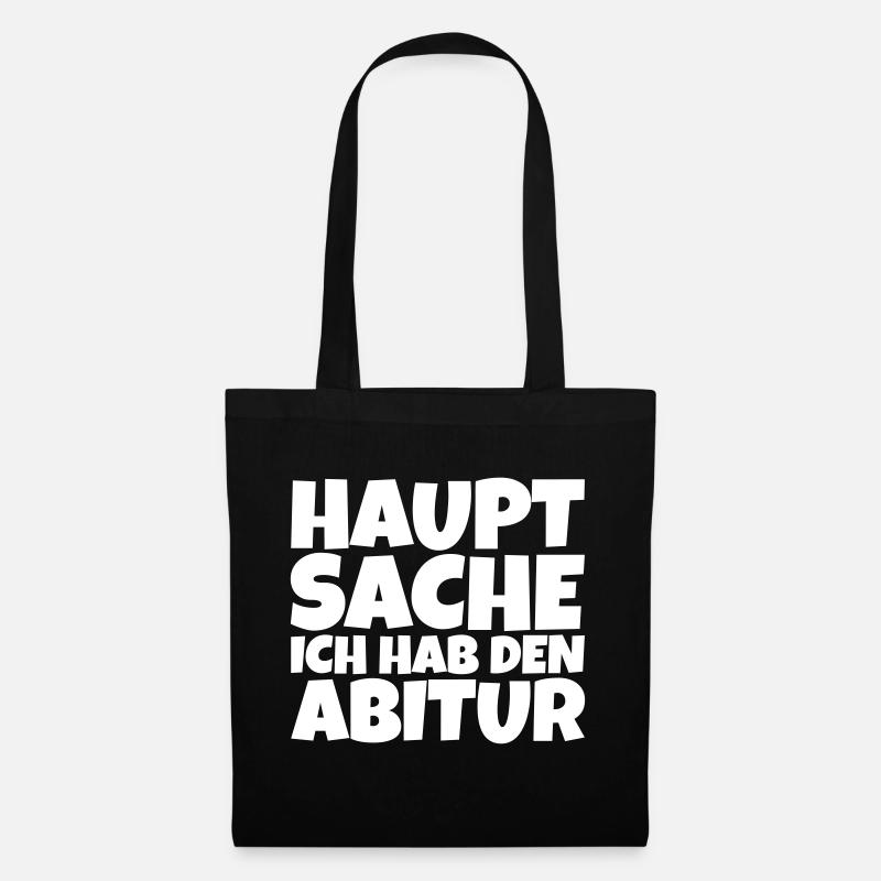 Hauptsache ich hab den Abitur - Stoffbeutel - Schwarz