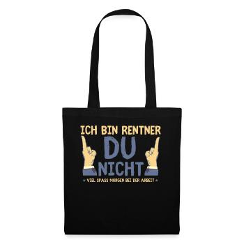 Rentner - Ich Bin Rentner - Stoffbeutel - Schwarz - Vorne