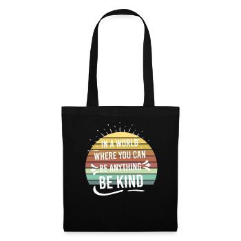 Dans un monde où vous pouvez être tout ce qui est gentil - Sac en tissu - noir - Devant