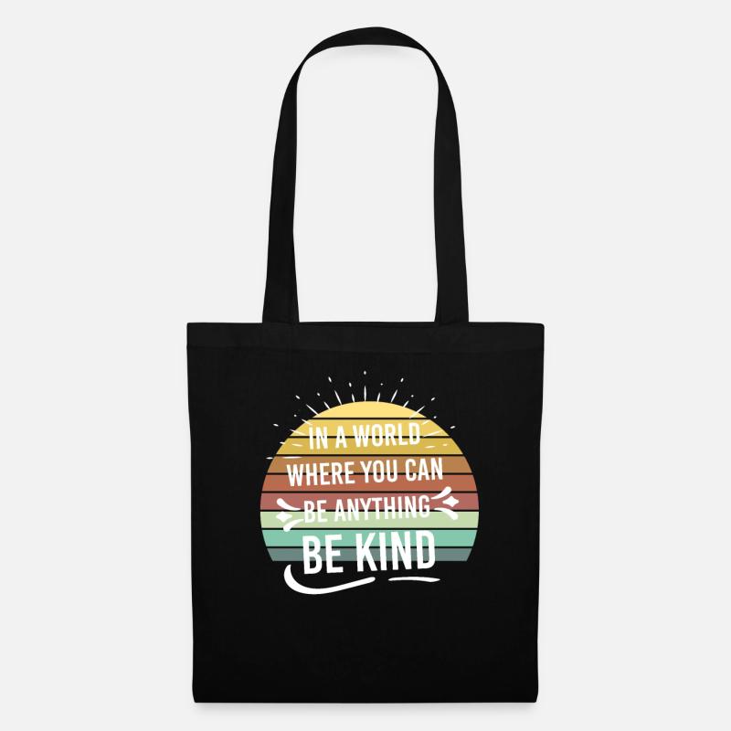 In A World Where You Can Be Anything Be Kind - Stoffbeutel - Schwarz