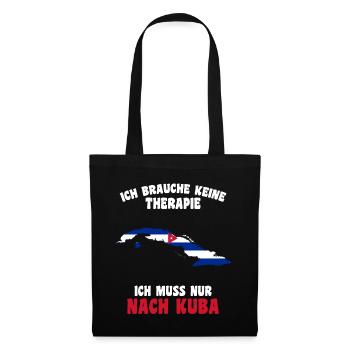 Ich muss nur nach Kuba Shirt Lustig Urlaub Ferien - Stoffbeutel - Schwarz - Vorne