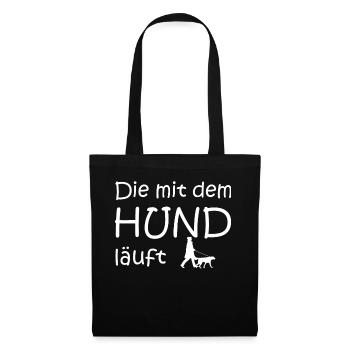 Die mit dem Hund geht SPruch - Stoffbeutel - Schwarz - Vorne