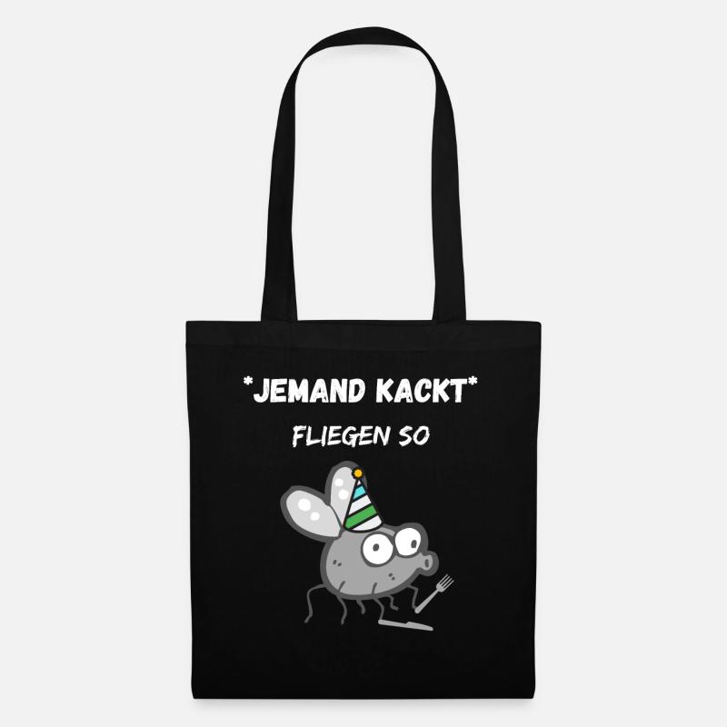 Jemand Kackt - Fliegen so, lustiger Spruch Witz - Stoffbeutel - Schwarz