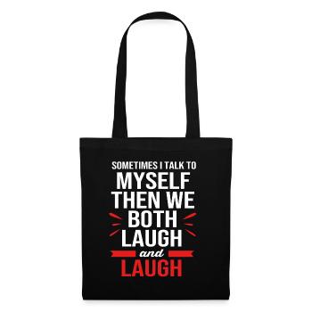 Funny sayings self-talk laughter - Tote Bag - black - Front