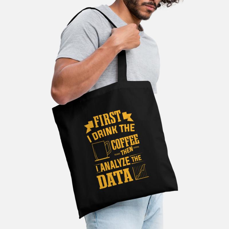 Drink Coffee Then Analyze Data Analytics Analyst Tote Bag