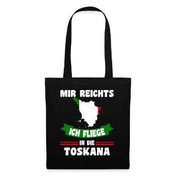 Mir reichts ich fliege in die Toskana - Stoffbeutel - Schwarz - Vorne
