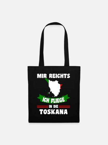 Mir reichts ich fliege in die Toskana - Stoffbeutel - Schwarz