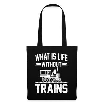 Conducteur de train Qu’est-ce que la vie sans trains - Sac en tissu - noir - Devant