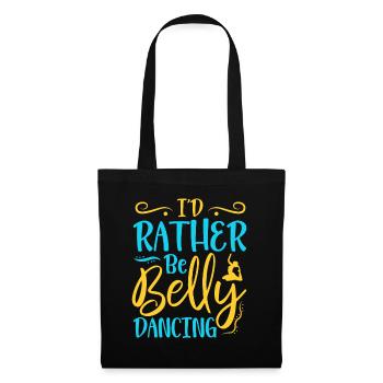 I'd Rather Be Belly Dancing Belly Dance - Tote Bag - black - Front