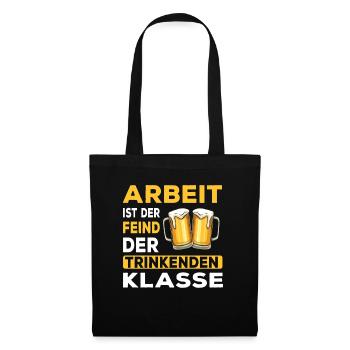 Bier - Arbeit ist der Feind der trinkenden Klasse - Stoffbeutel - Schwarz - Vorne