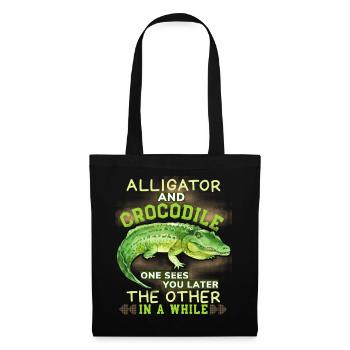 Krokodil-Crocodile Alligatoren lustiger Spruch Pun - Stoffbeutel - Schwarz - Vorne