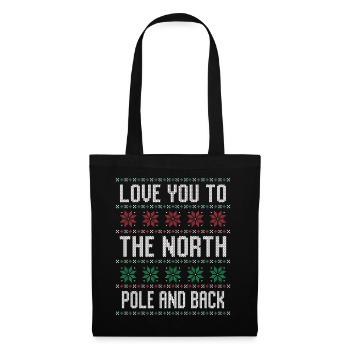 Love You to the North Pole and Back Christmas Time - Stoffbeutel - Schwarz - Vorne