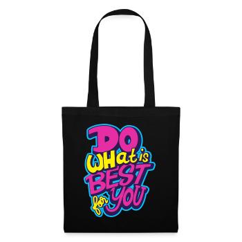 Do what is best for you - Tote Bag - black - Front