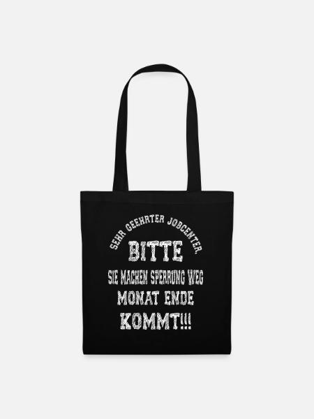 Bitte Job Center... Lustiger Spruch Outfit - Stoffbeutel - Schwarz
