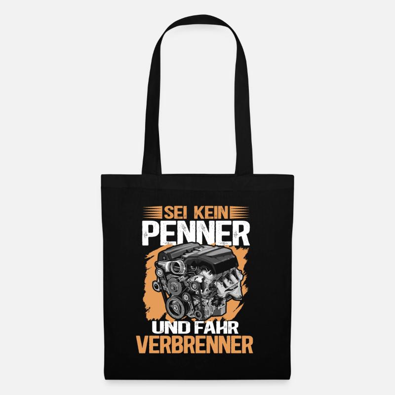 Sei kein Penner - Fahr Verbrenner | Spruch - Stoffbeutel - Schwarz