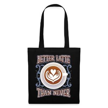 Kaffee Latte, lustiger Spruch, Pun Kaffeetrinker - Stoffbeutel - Schwarz - Vorne