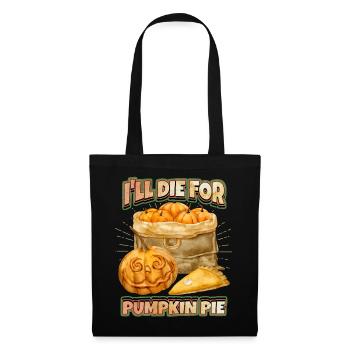 Pumpkin Saying, Pumpkin Pie, Halloween Pumpkins - Tote Bag - black - Front