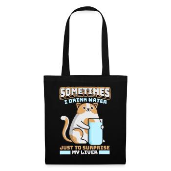 Funny Cat Drinks Water Instead Of Alcohol Saying - Tote Bag - black - Front
