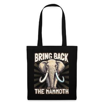 Funny Mammoth Saying, Mammoth Quote - Tote Bag - black - Front
