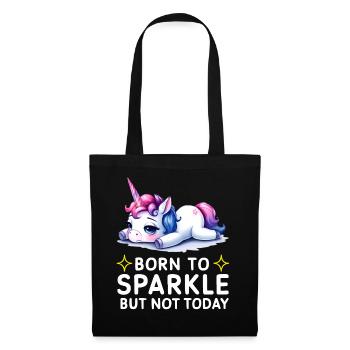 Born to Sparkle but Not Today Unicorn - Stoffbeutel - Schwarz - Vorne