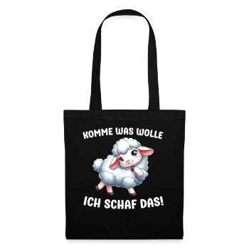 Komme was wolle ich Schaf das Schafe Sprüche - Stoffbeutel - Schwarz - Vorne