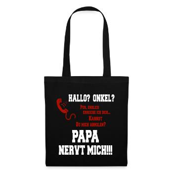 Hallo Onkel - Papa nervt mich! weiss - Stoffbeutel - Schwarz - Vorne