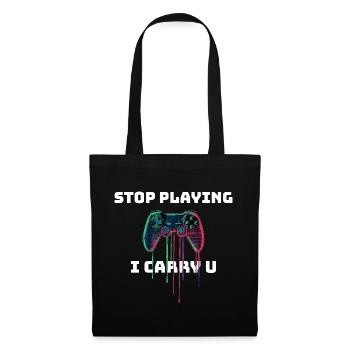 Arrêtez de jouer I Carry U - Design pour les joueurs et les enfants - Sac en tissu - noir - Devant