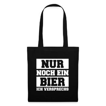 Nur noch ein Bier ich versprechs - Stoffbeutel - Schwarz - Vorne