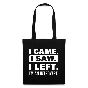 Je suis venu. J’ai vu. Je suis parti. Je suis introverti - Sac en tissu - noir - Devant