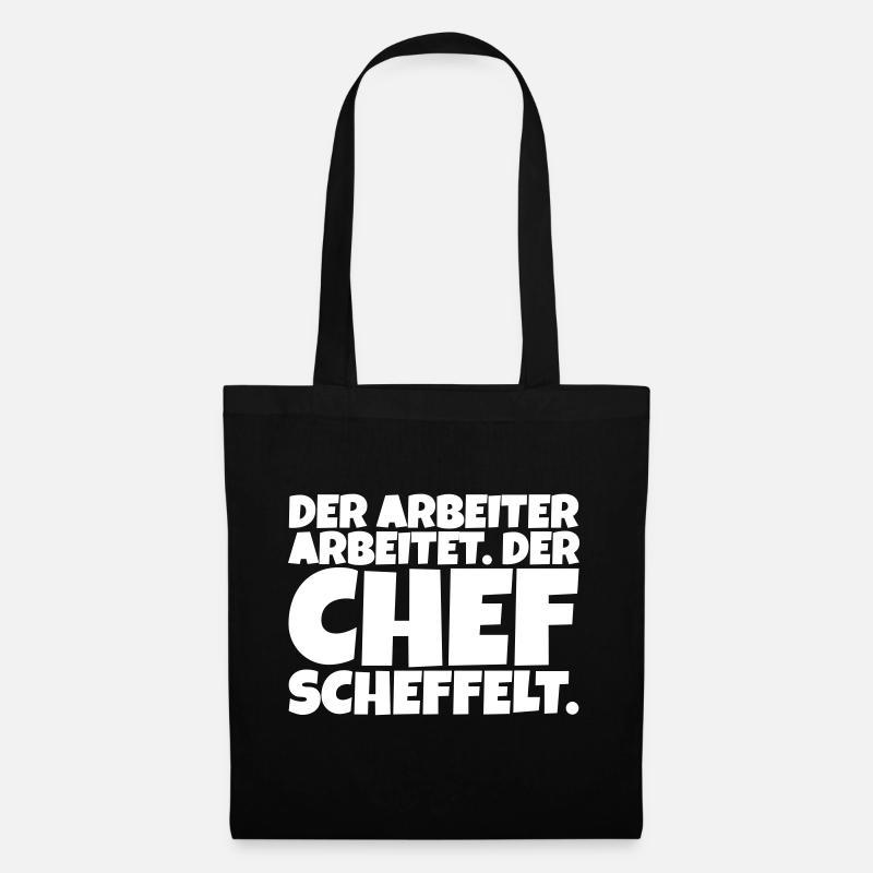Der Arbeiter arbeitet. Der Chef scheffelt. - Stoffbeutel - Schwarz