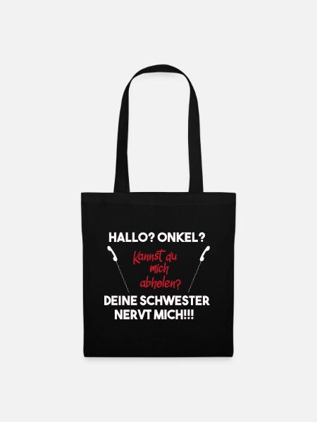 Hallo Onkel, deine Schwester nervt mich! Hilfe! - Stoffbeutel - Schwarz