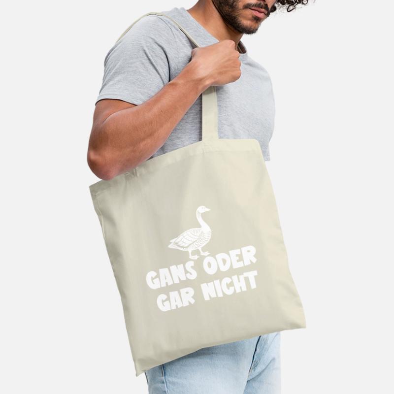 Ganz oder gar nicht ein lustiges Gans Spruch Stoffbeutel