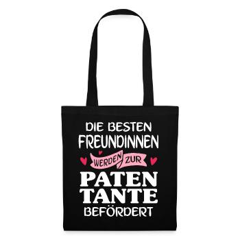 Die besten Freundinnen werden zur Patentante... - Stoffbeutel - Schwarz - Vorne