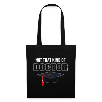 Not That Kind Of Doctor Promotion Doktor - Stoffbeutel - Schwarz - Vorne