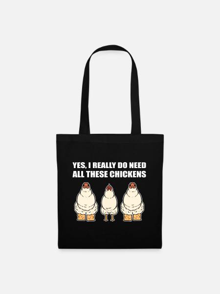 Yes I Really Do Need All These Chickens Geflügel - Stoffbeutel - Schwarz