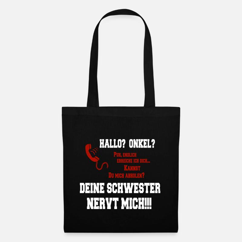 Hallo Onkel - Deine Schwester nervt mich! weiss - Stoffbeutel - Schwarz