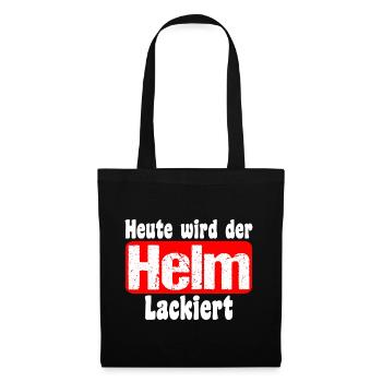 Heute wird der Helm lackiert - Stoffbeutel - Schwarz - Vorne