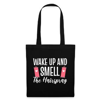 Wake Up & Smell The Hairspray Friseur - Stoffbeutel - Schwarz - Vorne