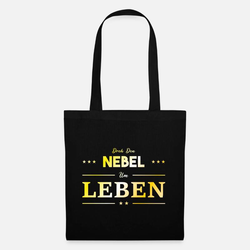 dreh den nebel um in Leben - Aufmunterung Geschenk - Stoffbeutel - Schwarz