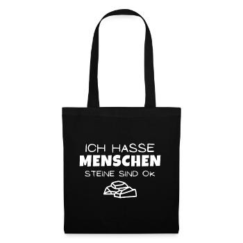 Ich hasse Menschen. Steine sind ok - Stoffbeutel - Schwarz - Vorne