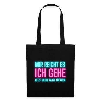 Lustige Katzen Sprüche Mir reicht es ich gehe - Stoffbeutel - Schwarz - Vorne