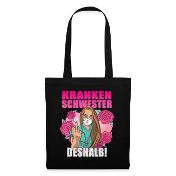 Krankenschwester deshalb Mittelfinger Rosa Blumen - Stoffbeutel - Schwarz - Vorne