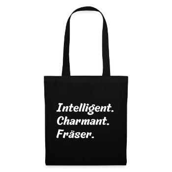 Intelligent. Charmant. Fräser - Stoffbeutel - Schwarz - Vorne
