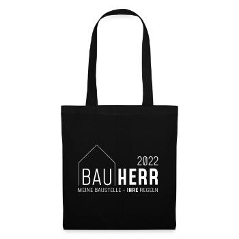 Bauherr, Meine Baustelle - Ihre Regeln/2022/hell - Stoffbeutel - Schwarz - Vorne