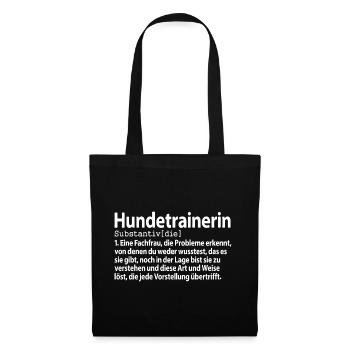 Hundetrainerin Definition Ausbildung Hunde - Stoffbeutel - Schwarz - Vorne